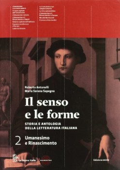 senso e le forme 2 italiano, antologia bn