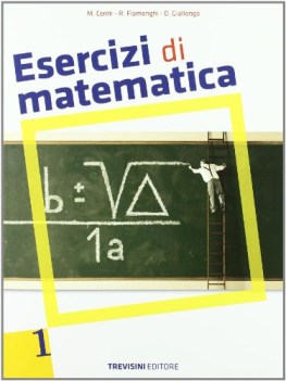 esercizi di matematica 1 x superiori FUORI CATALOGO