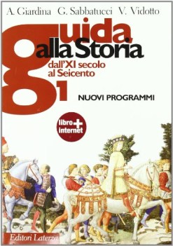 guida alla storia dal xi secolo al 600 storia triennio it