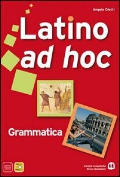 latino ad hoc, grammatica +lingua 1 latino, gramm.sint.eserc.