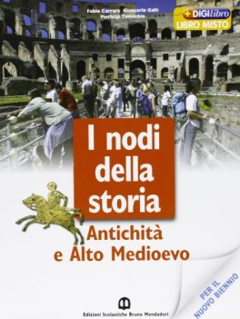 nodi della storia, antichita..medioevo storia biennio lic e 1 mg