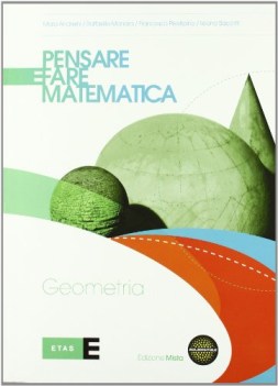 pensare e fare matematica, geometria matematica x superiori