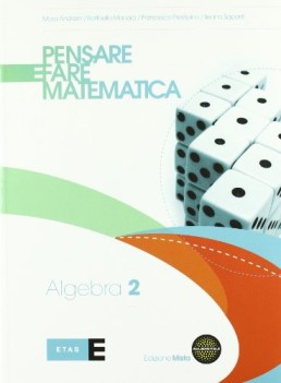 pensare e fare matematica 2 algebra