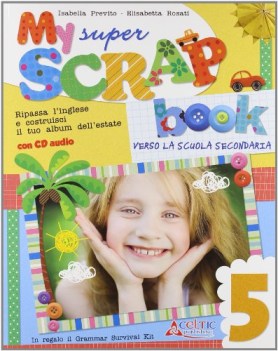 my super scrapbook 5 +cd verso la scuola secondaria