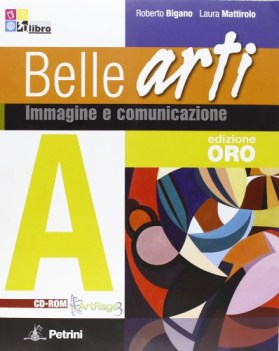 belle arti ed.oro a+b +cd educazione artistica