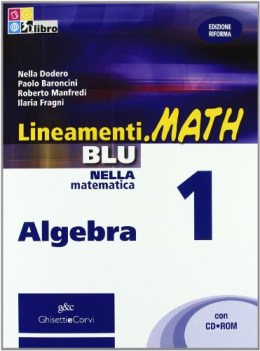 lineamenti.math blu algebra 1 +cd matematica x superiori