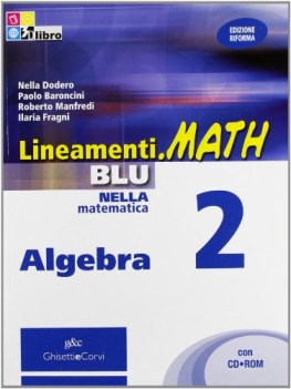 lineamenti.math blu algebra 2 +cd matematica x superiori