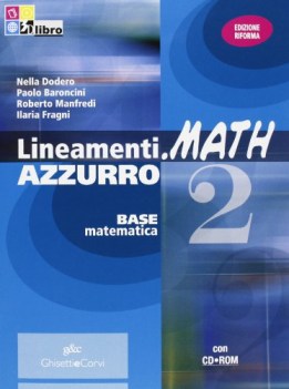 lineamenti.math azzurro 2 +cd matematica x superiori