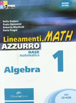 lineamenti.math azzurro algebra 1 +cd matematica x superiori