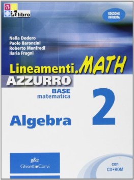 lineamenti.math azzurro algebra 2 +cd matematica x superiori