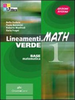 lineamenti.math verde 1 +cd matematica x superiori