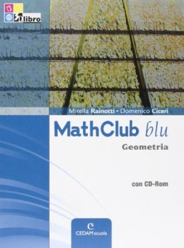 mathclub blu, geometria x bn +cd matematica ginn.,licei