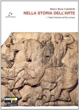 nella storia dell arte 1 dalla preistoria all eta romana