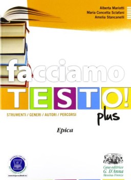 facciamo testo! plus, epica italiano, antologia bn