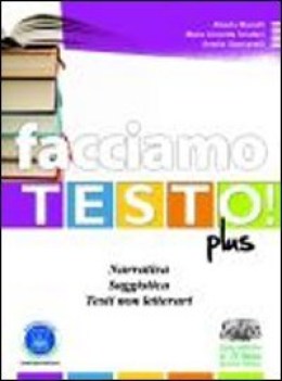 Facciamo testo! Plus (3t) Narrativa Saggistica Poesia Teatro Strategie