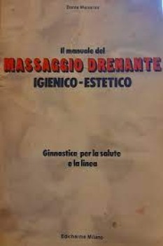 manuale del massaggio drenante igienico estetico