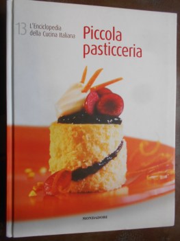 enciclopedia della cucina italiana 13 piccola pasticceria