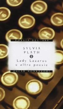 lady lazarus e altre poesie