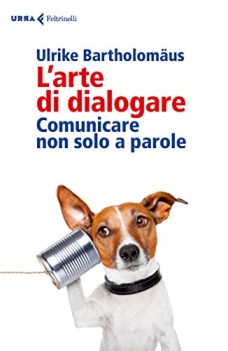 arte di dialogare comunicare non solo a parole