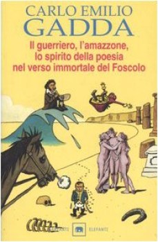 guerriero l\'amazzone lo spirito della poesia nel verso immortale