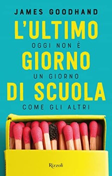 ultimo giorno di scuola