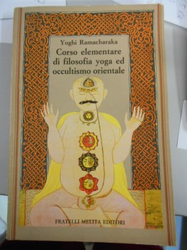 corso elementare di filosofia yoga ed occultismo orientale