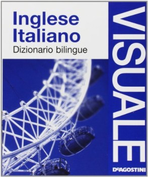 dizionario visuale bilingue ingleseitaliano ediz illustrata