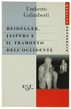 heidegger jaspers e il tramonto delloccidente