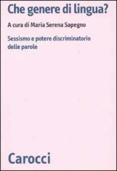 che genere di lingua sessismo e potere discriminatorio delle parole