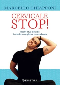 cervicale stop risolvi il tuo disturbo in maniera completa e personalizzata