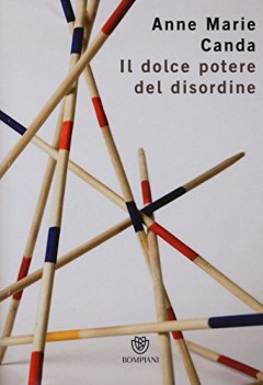 dolce potere del disordine