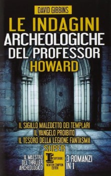 indagini archeologiche del professor howard il sigillo maledetto dei templari