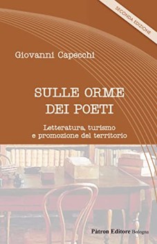 sulle orme dei poeti letteratura turismo e promozione del territorio