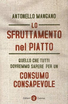 sfruttamento nel piatto quello che tutti dovremmo sapere per un co