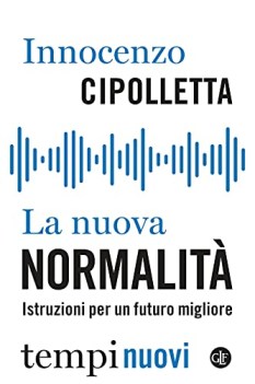 nuova normalit istruzioni per un futuro migliore