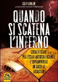 quando si scatena l\'inferno cosa ti serve per essere autosufficiente