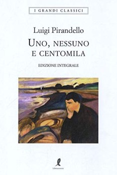 uno nessuno e centomila ediz. integrale