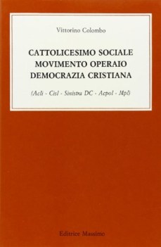 cattolicesimo sociale movimento operaio democrazia cristiana