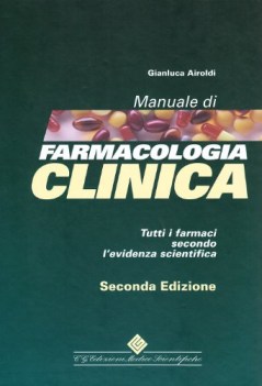 manuale di farmacologia clinica tutti i farmaci secondo l\'evidenza scientifica