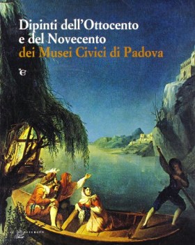 dipinti dellottocento e del novecento nei musei civici di padova