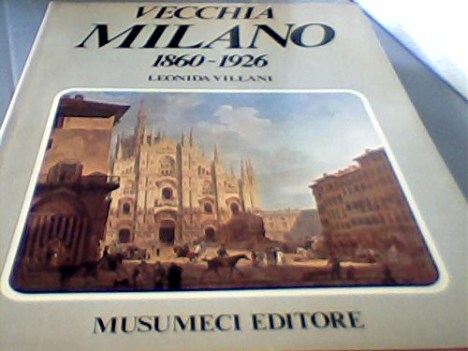 vecchia milano 1860/1926