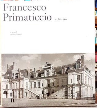 francesco primaticcio architetto