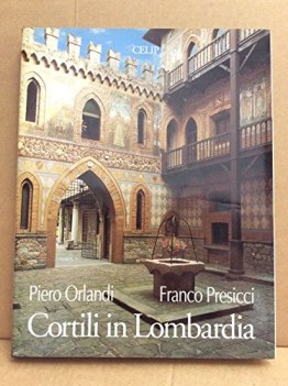 cortili in lombardia  courtyards in lombardy