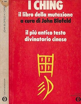 ching il libro della mutazione il piu antico testo divinatorio cinese