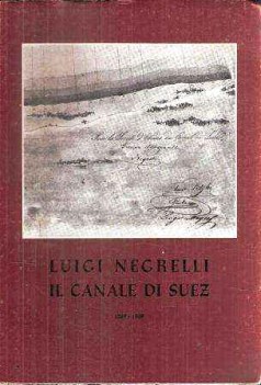 luigi negrelli il canale di suez 1869 1969