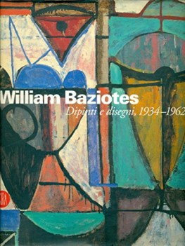 william baziotes dipinti e disegni 1934-1962