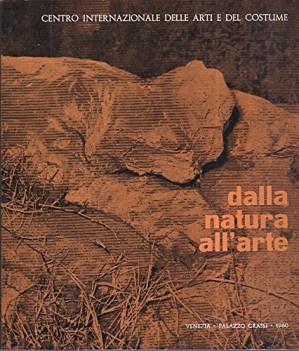 dalla natura all\'arte venezia palazzo grassi 1960