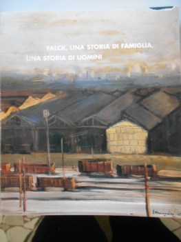 falck una storia di famiglia una storia di uomini