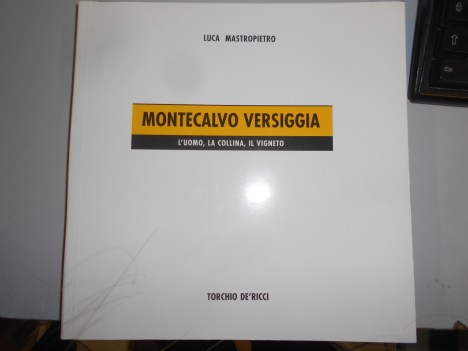 montecalvo versiggia l\'uomo la collina il vigneto