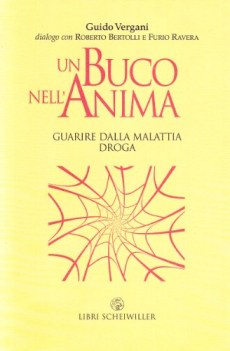 buco nell\'anima guarire dalla malattia droga